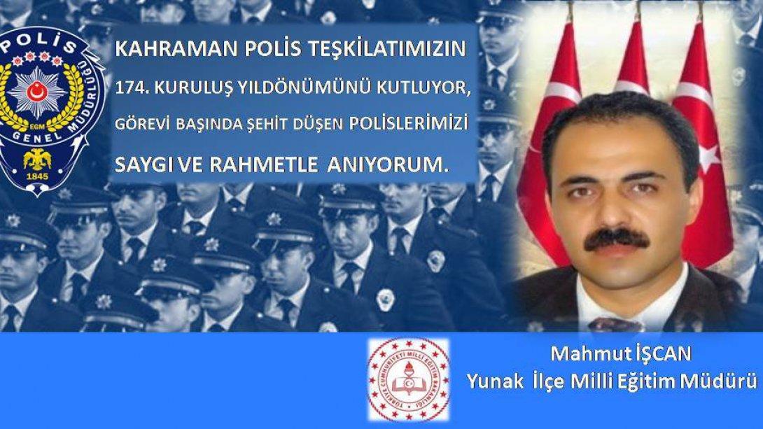 Müdürümüz Mahmut İŞCANın Türk Polis Teşkilatının 174. Kuruluş Yıl Dönümü Mesajı